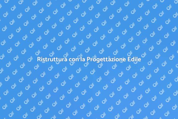 Progettazione Edile: Rendi Unica la Tua Casa