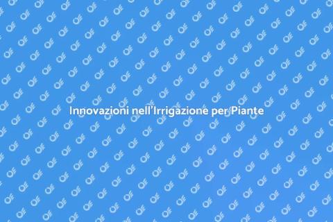 Irrigazione a Goccia: Giardinaggio Futuro