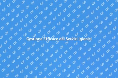 Coordinamento Servizi Igienici Efficace