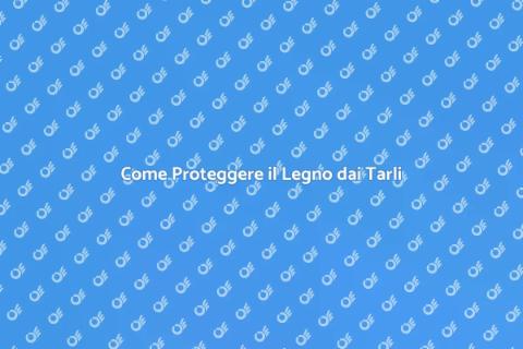 Prevenire la Diffusione dei Tarli