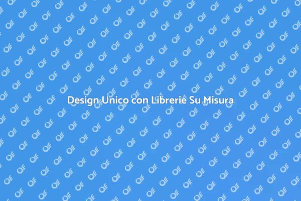 Progetta la Tua Libreria Su Misura