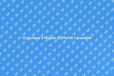 Buffet di Caramelle per Eventi Speciali