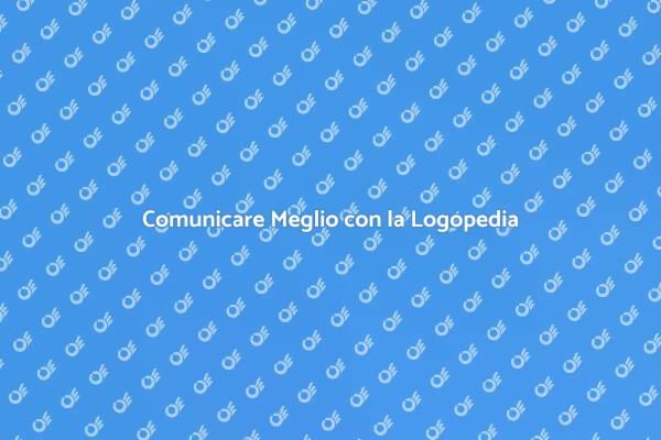 Il Potere della Logopedia nella Comunicazione