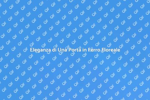 Porta in Ferro Floreale per Casa