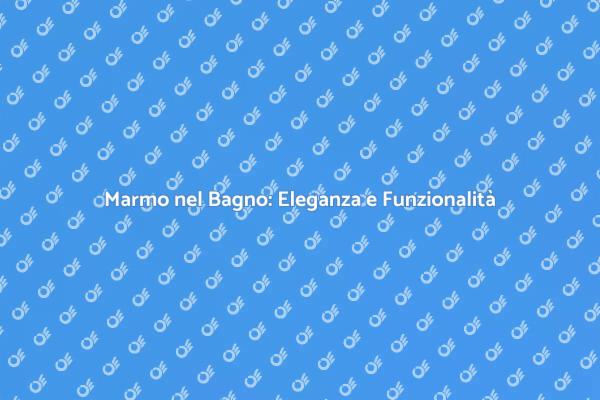 Ristrutturazione Bagno: Finitura Marmo