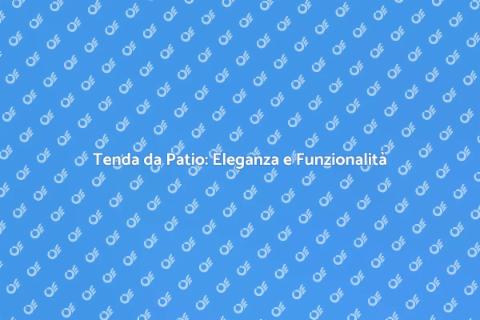 Copertura a Tenda per il Patio