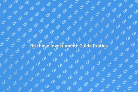 Analisi Rischio Investimenti Finanziari