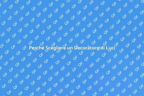 Decoratore di Luci Natalizie: Ecco Perché