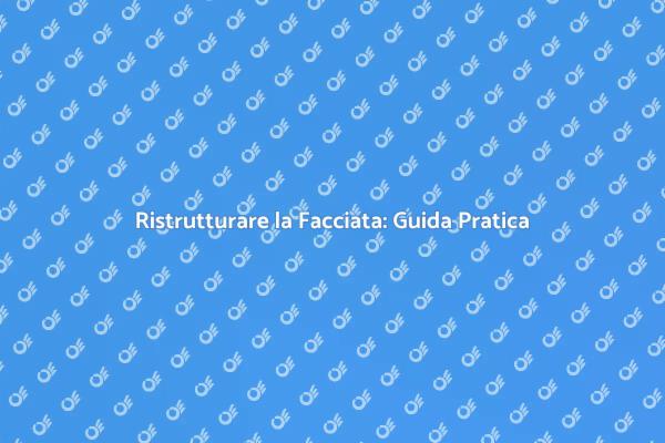 Trasforma la Tua Casa con la Facciata