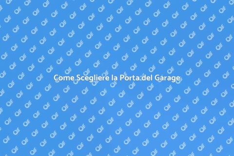 Installare Porta Garage: Guida Completa