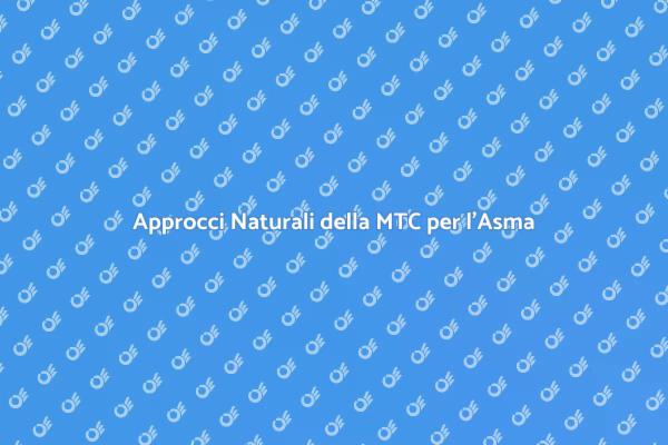 Asma e Medicina Cinese: Soluzioni Naturali