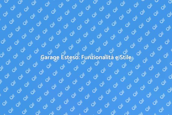 Trasforma il Tuo Garage in Spazio Multifunzionale