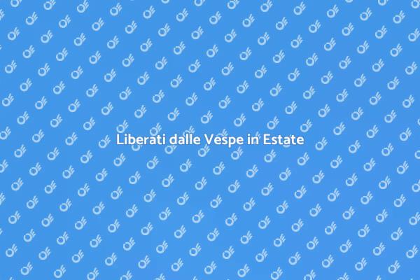 Proteggi il Tuo Giardino dalle Vespe