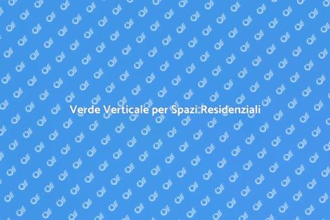 Giardino Verticale per la Casa