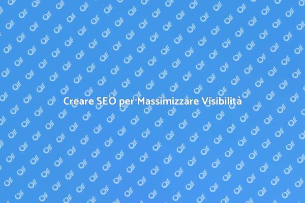 Massimizza la Tua Visibilità Online