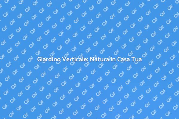 Giardino Verticale Indoor: Un'Oasi Verde