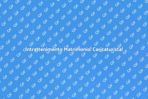 Caricaturista per Matrimonio: Magia e Divertimento