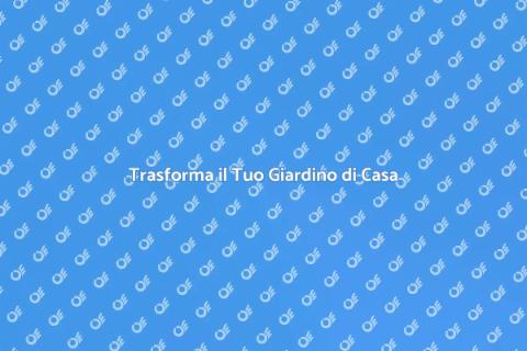 Rifare il Giardino di Casa