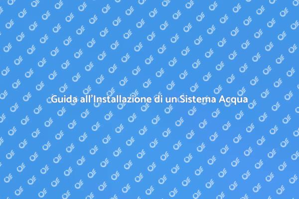 Come Installare un Sistema di Acqua