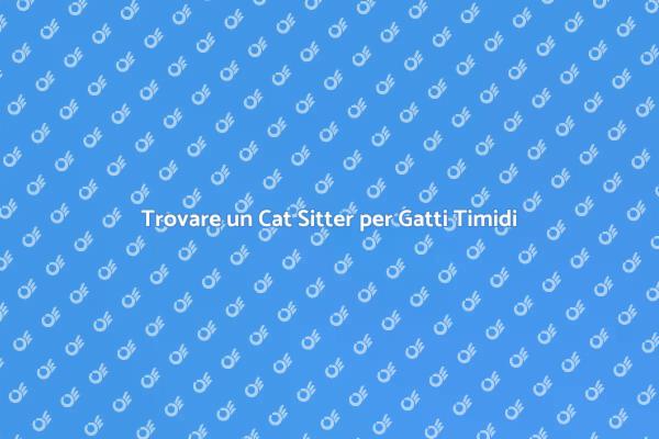 Cat Sitter: Cura per Gatti Timidi