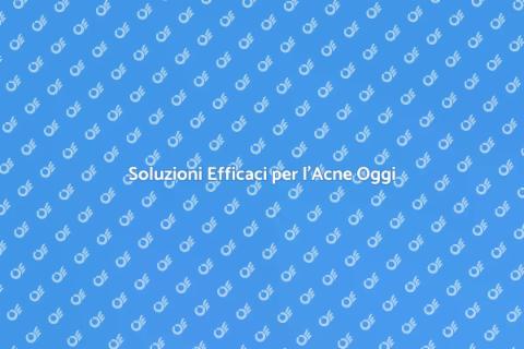 Trattamento Acne: Pelle Perfetta ora