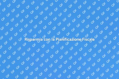 Pianificazione Fiscale Efficace