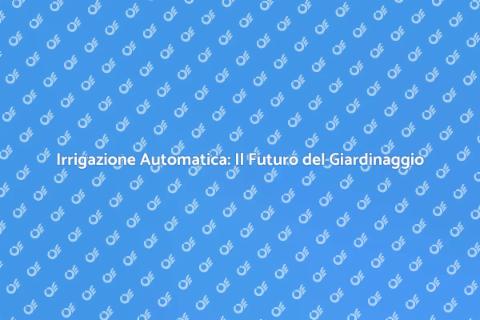 Sistema Automatico per Irrigazione