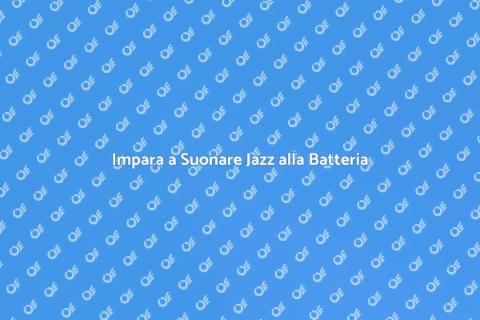 Corso di Batteria per Jazz