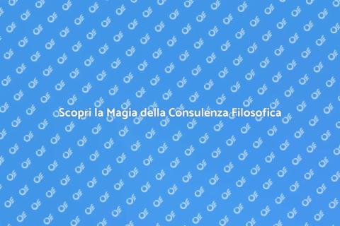 Crescita Personale e Consulenza Filosofica