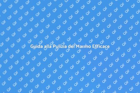 Smacchiare il Marmo in Modo Efficace