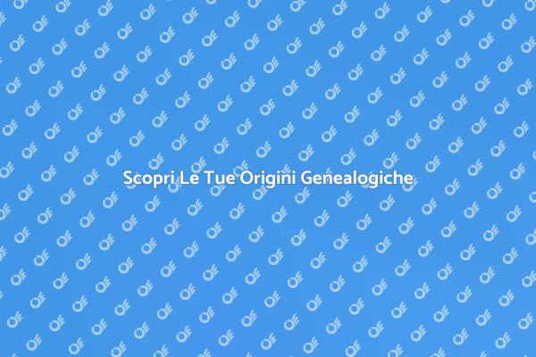 Ricerche Genealogiche: Un Viaggio Unico