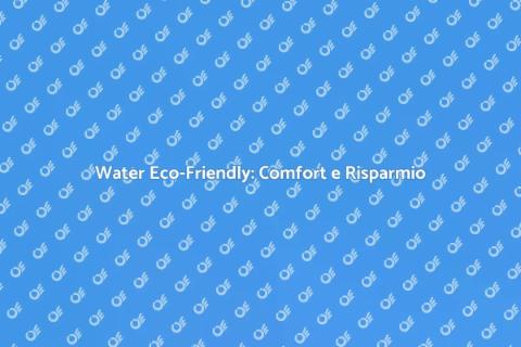 Installazione Water Risparmio Acqua