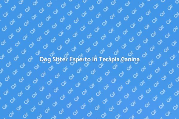La Cura Canina: Un Dog Sitter Specializzato