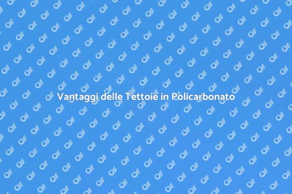 Tettoie in Policarbonato: Eleganza e Funzionalità