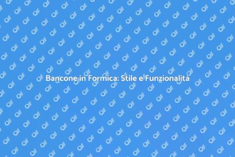 Bancone in Formica: Arredo Multifunzionale