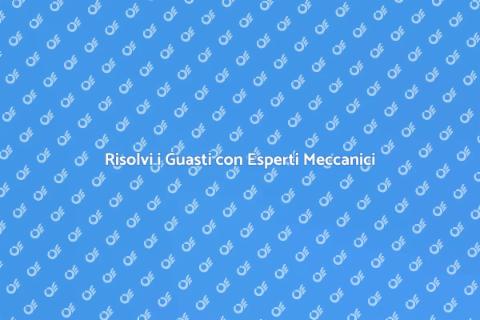Assistenza Meccanica per la Tua Casa