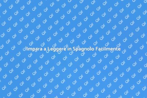 Corso Spagnolo: Impara a Leggere