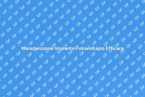 Pulizia Impianto Fotovoltaico Sostenibile