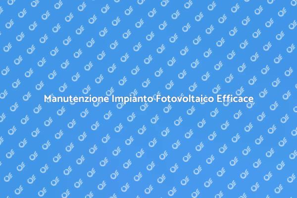 Efficienza e Sostenibilità Fotovoltaica