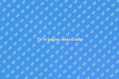 Installare una TV in bagno: guida