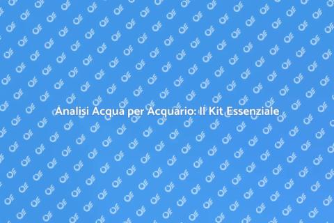 Kit Analisi Acqua Acquario Completo