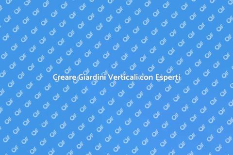 Giardini Verticali: Un Esperto al Tuo Fianche