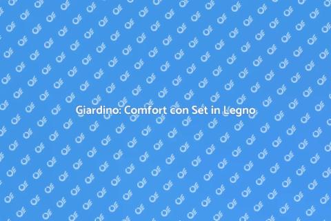 Set da Giardino: Relax in Legno e Tessuto