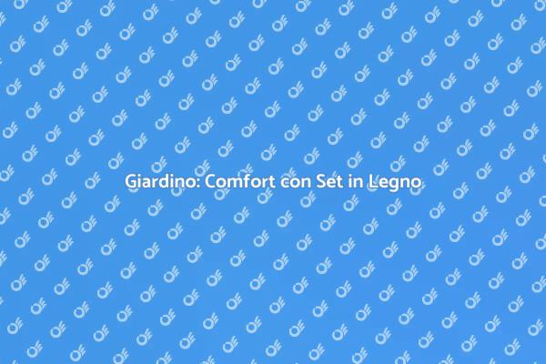 Rilassati con il Set da Giardino Perfetto