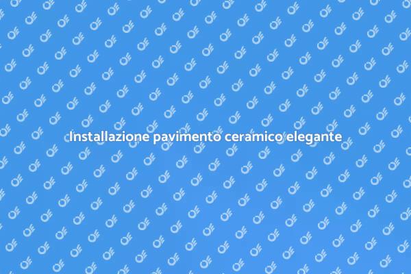 Eleganza e funzionalità: pavimento ceramico