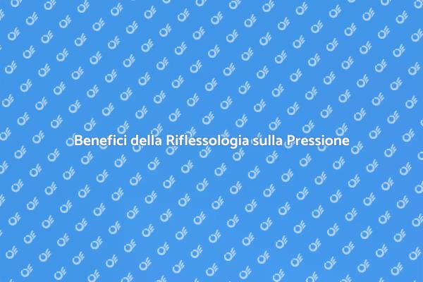 Gestisci la Pressione con la Riflessologia