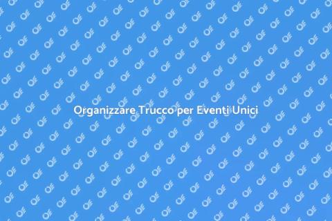 Trucco per Eventi: Magia e Bellezza
