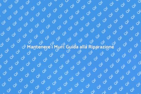 Riparazione Muri e Pareti Efficace