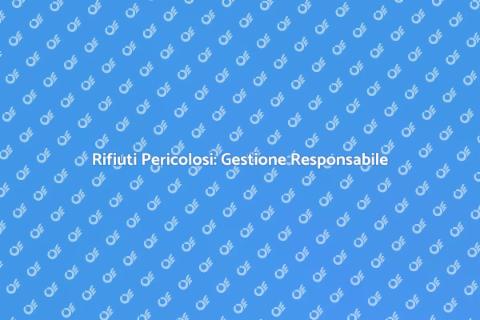 Smaltimento Rifiuti Pericolosi e Nocivi