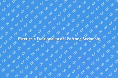 Portone Sezionale Personalizzato
